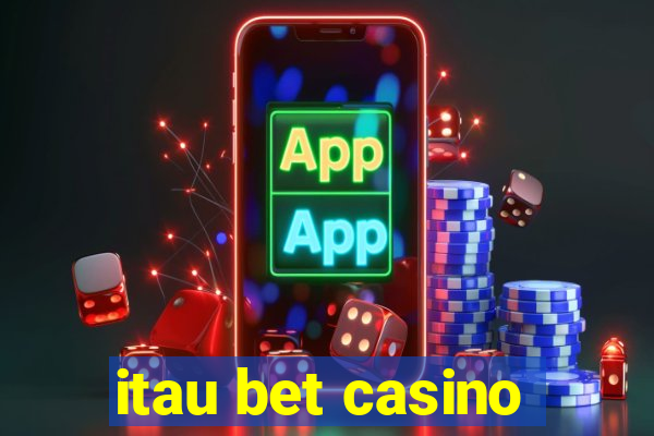 itau bet casino